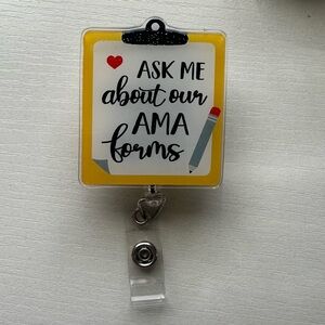 Handcrafted Curated Acrylic Badge Reel – “Ask Me About Our AMA Forms”